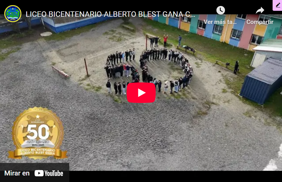LICEO BICENTENARIO ALBERTO BLEST GANA COMUNA LOS LAGOS EDICIÓN 50 AÑOS