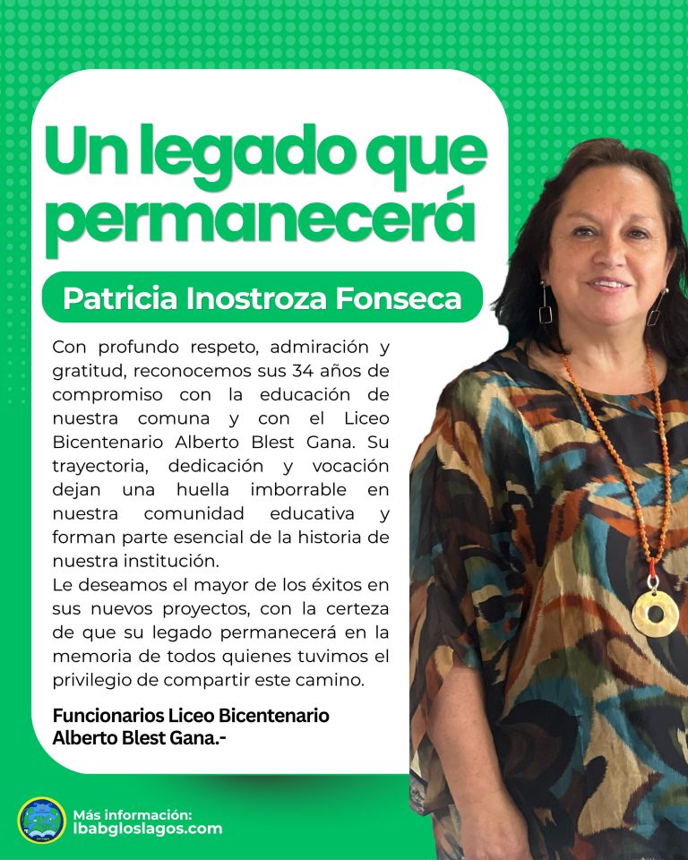Un legado que permanecerá – Patricia Inostroza Fonseca